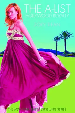 עטיפת הספר The A-List: Hollywood Royalty #1 מאת Zoey Dean