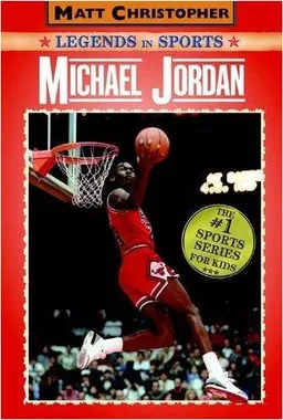 עטיפת הספר Michael Jordan: Legends in Sports (Matt Christopher Legends in Sports) מאת Matt Christopher