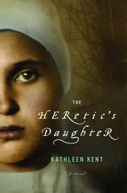 The Heretic's Daughter: A Novel