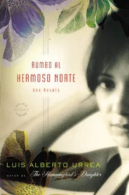 Rumbo al Hermoso Norte: A Novel (Spanish Edition)