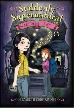 Suddenly Supernatural: Scaredy Kat