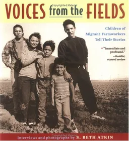 Voices from the Fields : Children of Migrant Farmworkers Tell Their Stories