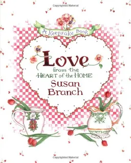 Love from the Heart of the Home: A Keepsake Book