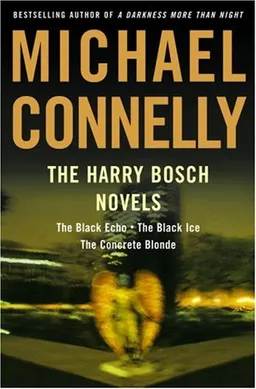 עטיפת The Harry Bosch Novels: The Black Echo, The Black Ice, The Concrete Blonde