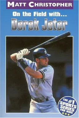 עטיפת הספר On the Field with...Derek Jeter (Athlete Biographies) מאת Matt Christopher