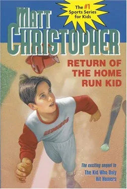 עטיפת הספר Return of the Home Run Kid (Matt Christopher Sports Classics) מאת Matt Christopher