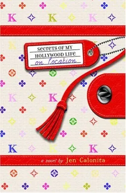 עטיפת הספר Secrets of My Hollywood Life: On Location מאת Jen Calonita