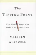 The Tipping Point: How Little Things Can Make a Big Difference