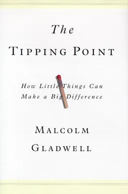 The Tipping Point: How Little Things Can Make a Big Difference