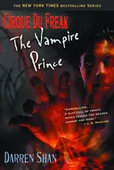 Cirque Du Freak #6: The Vampire Prince: Book 6 in the Saga of Darren Shan (Cirque Du Freak: the Saga of Darren Shan)