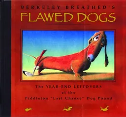 Flawed Dogs: The Year End Leftovers at the Piddleton "Last Chance" Dog Pound