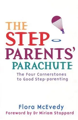 עטיפת הספר The Step-Parents' Parachute: The Four Cornerstones of Good Step-Parenting מאת Flora McEvedy