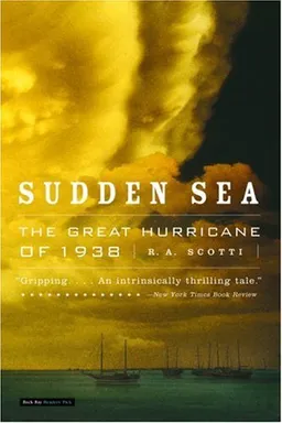 Sudden Sea: The Great Hurricane of 1938