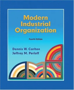 עטיפת הספר Modern Industrial Organization (4th Edition) מאת Dennis W. Carlton