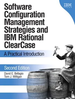 עטיפת הספר Software Configuration Management Strategies and IBM(R) Rational(R) ClearCase(R): A Practical Introduction (2nd Edition) מאת David E. Bellagio
