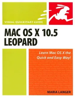 Mac OS X 10.5 Leopard: Visual QuickStart Guide