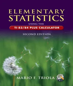 עטיפת הספר Elementary Statistics Using the TI-83/84 Plus Calculator (2nd Edition) מאת Mario F. Triola