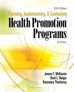 Planning, Implementing, and Evaluating Health Promotion Programs: A Primer (5th Edition)