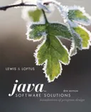 Java Software Solutions: Foundations of Program Design (6th Edition)