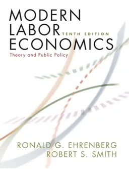 עטיפת הספר Modern Labor Economics: Theory and Public Policy (10th Edition) מאת Ronald G. Ehrenberg