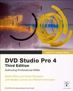 Apple Pro Training Series: DVD Studio Pro 4 (3rd Edition)