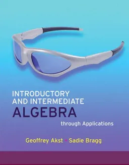 עטיפת הספר Introductory and Intermediate Algebra through Applications (2nd Edition) מאת Geoffrey Akst