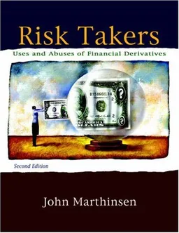 עטיפת הספר Risk Takers: Uses and Abuses of Financial Derivatives (2nd Edition) מאת John Marthinsen