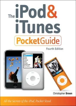 iPod and iTunes Pocket Guide, The (4th Edition)