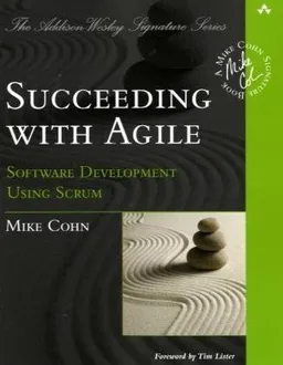 Succeeding with Agile: Software Development Using Scrum
