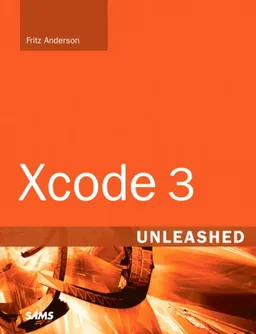 עטיפת הספר Xcode 3 Unleashed מאת Fritz Anderson