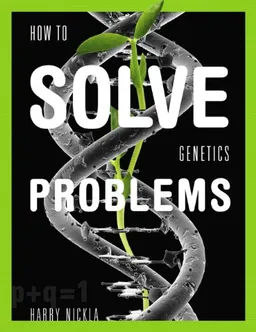 How To Solve Genetics Problems