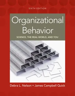 Organizational Behavior: Science, The Real World, and You
