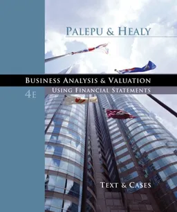 עטיפת הספר Business Analysis and Valuation: Using Financial Statements, Text and Cases (with Thomson ONE Access) מאת Krishna G. Palepu