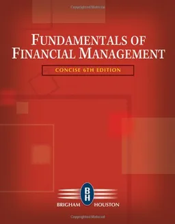 Fundamentals of Financial Management, Concise Edition (with Thomson ONE - Business School Edition)