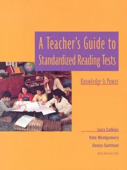 A Teacher's Guide to Standardized Reading Tests: Knowledge is Power