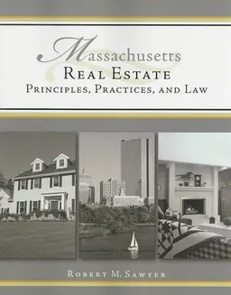Massachusetts Real Estate: Principles, Practices, and Law