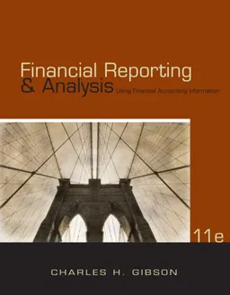 Financial Reporting and Analysis: Using Financial Accounting Information (with ThomsonONE - Business School Edition Printed Access Card)