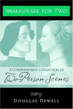 Shakespeare for Two: A Comprehensive Collection of Two-Person Scenes