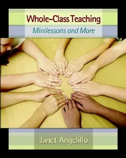 Whole-Class Teaching: Minilessons and More