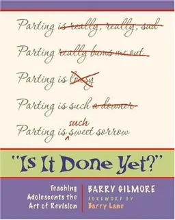 "Is It Done Yet?": Teaching Adolescents the Art of Revision