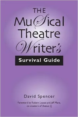 The Musical Theatre Writer's Survival Guide