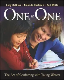 One to One: The Art of Conferring with Young Writers