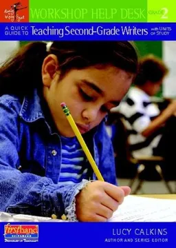 עטיפת הספר A Quick Guide to Teaching Second-Grade Writers with Units of Study (Workshop Help Desk Grade 2) מאת Lucy Calkins