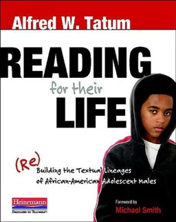 Reading for Their Life: Re)Building the Textual Lineages of African American Adolescent Males
