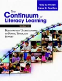 The Continuum of Literacy Learning, Grades K-8: A Guide to Teaching