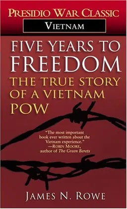 Five Years to Freedom: The True Story of a Vietnam POW