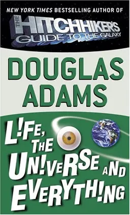 עטיפת הספר Life, the Universe and Everything (Hitchhiker's Trilogy) מאת Douglas Adams