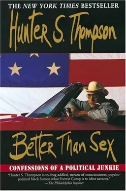 Better Than Sex (Gonzo Papers, Vol 4)