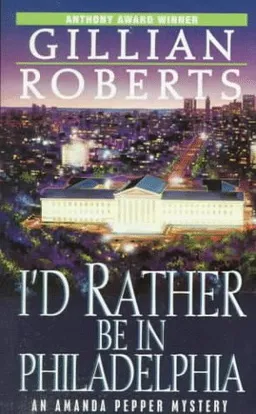 I'd Rather Be in Philadelphia (An Amanda Pepper mystery)