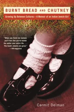 עטיפת הספר Burnt Bread and Chutney: Growing Up Between Cultures - A Memoir of an Indian Jewish Childhood (Ballantine Reader's Circle) מאת Carmit Delman